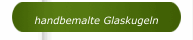 handbemalte Glaskugeln